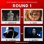 Round 1 of The Last Row Podcast Halloween Villain Extravaganza (11-Pennywise vs 6-Chucky, 10-Slickerman vs 7-Ghostface)